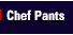 chef pants